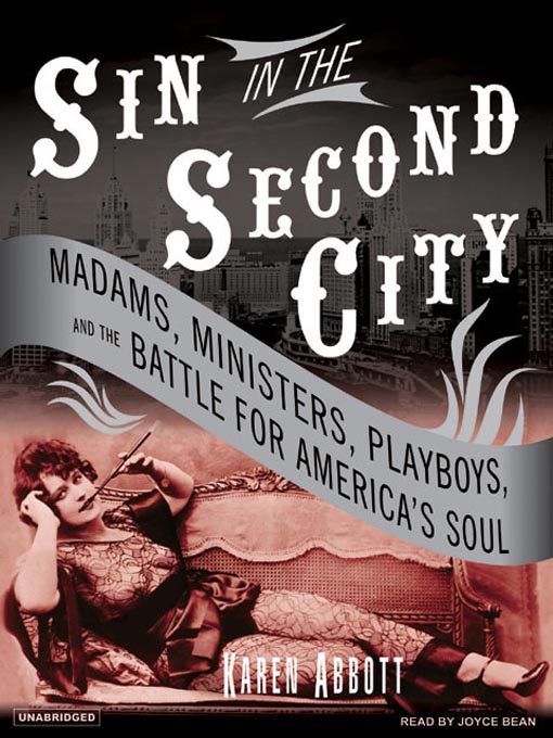 Title details for Sin in the Second City by Karen Abbott - Wait list